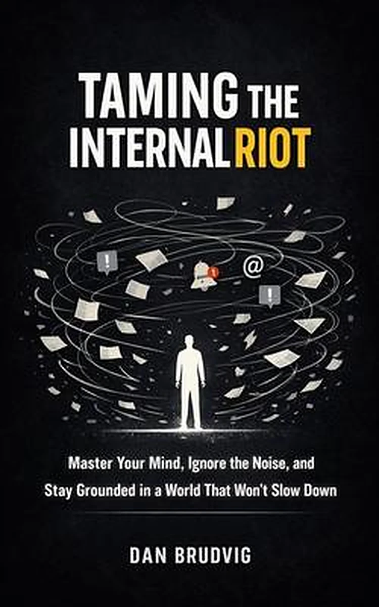 Cover of Taming the Internal Riot by Dan Brudvig